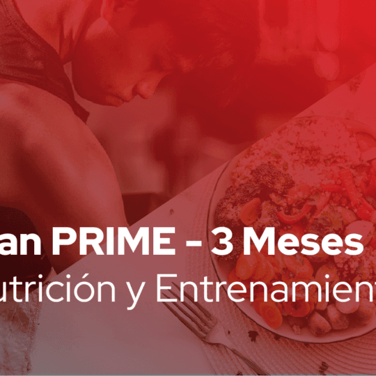 Plan PRIME - Nutrición y Entrenamiento - 3 meses