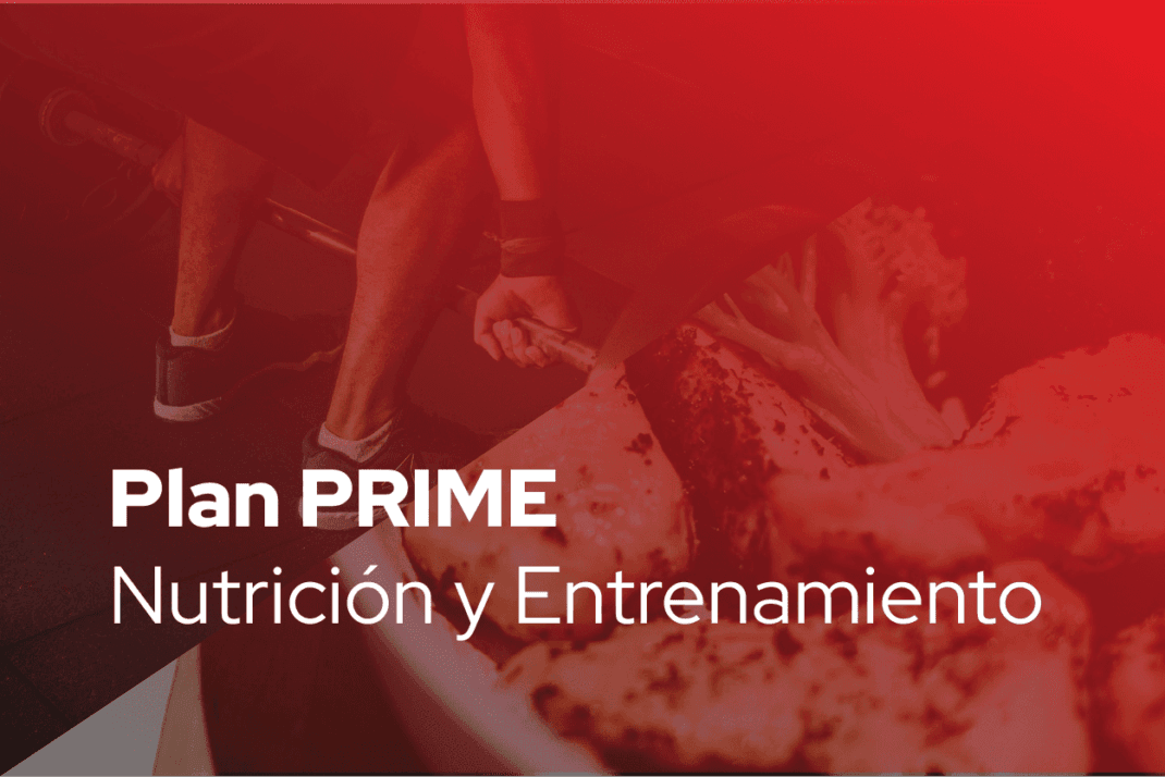 Plan PRIME - Nutrición y Entrenamiento