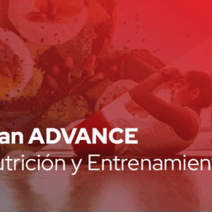 Plan ADVANCE – Nutrición y Entrenamiento