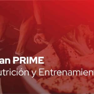 Plan PRIME – Nutrición y Entrenamiento
